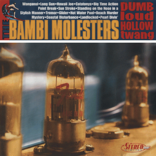 The Bambi Molesters : Dumb Loud Hollow Twang